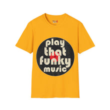Load image into Gallery viewer, Play That Funky Music Unisex Softstyle T-Shirt