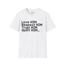 Load image into Gallery viewer, Love HIM Uplift HIM Black Letters Unisex Softstyle T-Shirt