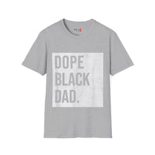 Load image into Gallery viewer, Dope Black Dad Unisex Softstyle T-Shirt