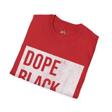 Load image into Gallery viewer, Dope Black Dad Unisex Softstyle T-Shirt