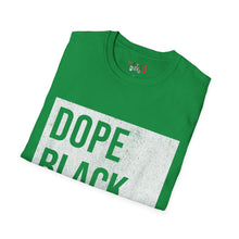Load image into Gallery viewer, Dope Black Dad Unisex Softstyle T-Shirt