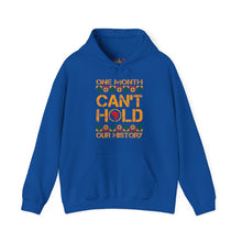 Load image into Gallery viewer, One Month Can't Hold Our History Heavy Blend Unisex Hoodie