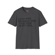 Load image into Gallery viewer, Love HIM Uplift HIM Black Letters Unisex Softstyle T-Shirt