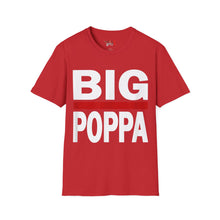 Load image into Gallery viewer, BIG POPPA Unisex Softstyle T-Shirt