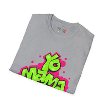 Load image into Gallery viewer, Yo MAMA Unisex Softstyle T-Shirt
