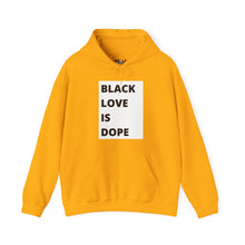 Load image into Gallery viewer, Black Love is Dope Heavy Blend Unisex Hoodie