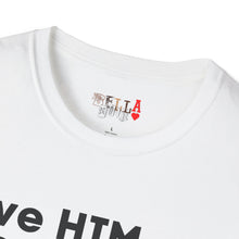 Load image into Gallery viewer, Love HIM Uplift HIM Black Letters Unisex Softstyle T-Shirt