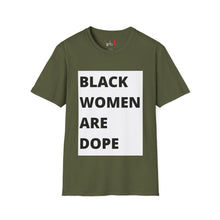 Load image into Gallery viewer, Black Women are Dope Unisex Softstyle T-Shirt