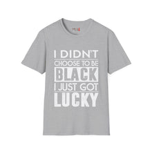 Load image into Gallery viewer, I didn't choose to be black Unisex Softstyle T-Shirt