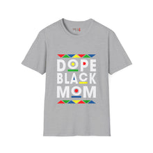 Load image into Gallery viewer, Dope Black Mom Martin Font Unisex Softstyle T-Shirt