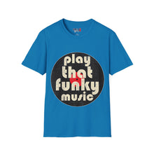 Load image into Gallery viewer, Play That Funky Music Unisex Softstyle T-Shirt
