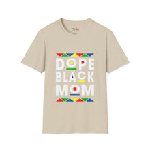Load image into Gallery viewer, Dope Black Mom Martin Font Unisex Softstyle T-Shirt