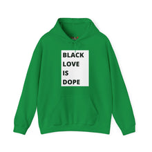 Load image into Gallery viewer, Black Love is Dope Heavy Blend Unisex Hoodie