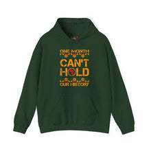 Load image into Gallery viewer, One Month Can't Hold Our History Heavy Blend Unisex Hoodie