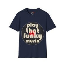 Load image into Gallery viewer, Play That Funky Music Unisex Softstyle T-Shirt