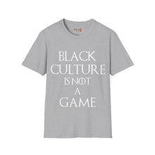 Load image into Gallery viewer, Black Culture Is NOT a Game Unisex Softstyle T-Shirt