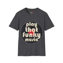 Load image into Gallery viewer, Play That Funky Music Unisex Softstyle T-Shirt