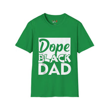 Load image into Gallery viewer, Dope Black Dad Unisex Softstyle T-Shirt
