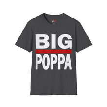 Load image into Gallery viewer, BIG POPPA Unisex Softstyle T-Shirt