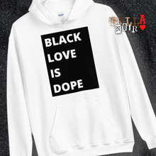 Load image into Gallery viewer, Black Love is Dope B/W