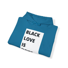 Load image into Gallery viewer, Black Love is Dope Heavy Blend Unisex Hoodie