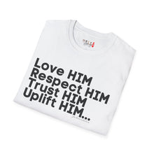 Load image into Gallery viewer, Love HIM Uplift HIM Black Letters Unisex Softstyle T-Shirt