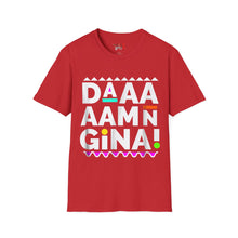Load image into Gallery viewer, Daaaaamn Gina! Unisex Softstyle T-Shirt