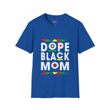 Load image into Gallery viewer, Dope Black Mom Martin Font Unisex Softstyle T-Shirt