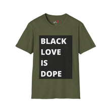 Load image into Gallery viewer, Black Love is Dope Unisex Softstyle T-Shirt