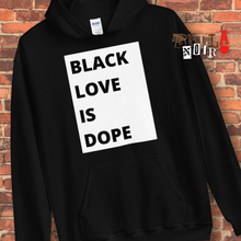 Load image into Gallery viewer, Black Love is Dope W/B