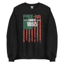 Load image into Gallery viewer, Free-ish Since 1865 Unisex Sweatshirt