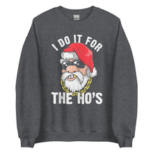 Load image into Gallery viewer, I Do It For The HO's Unisex Sweatshirt