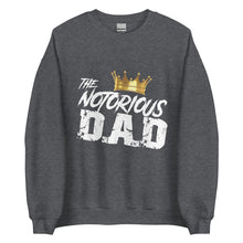 Load image into Gallery viewer, Notorious Dad Unisex Sweatshirt