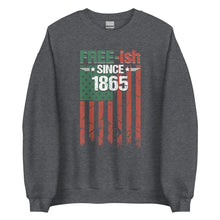 Load image into Gallery viewer, Free-ish Since 1865 Unisex Sweatshirt