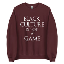 Load image into Gallery viewer, Black Culture is Not a game (W) Unisex Sweatshirt