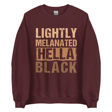 Load image into Gallery viewer, Lightly Melanated Hella Black Unisex Sweatshirt