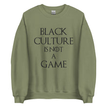 Load image into Gallery viewer, Black Culture is Not a Game Unisex Sweatshirt