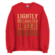 Load image into Gallery viewer, Lightly Melanated Hella Black Unisex Sweatshirt