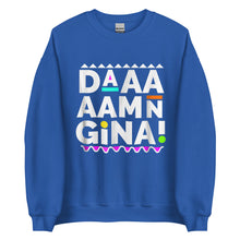 Load image into Gallery viewer, Daaaaamn Gina Unisex Sweatshirt
