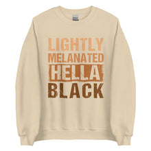 Load image into Gallery viewer, Lightly Melanated Hella Black Unisex Sweatshirt