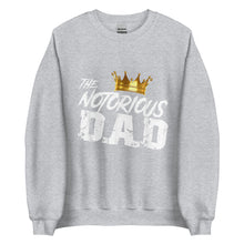 Load image into Gallery viewer, Notorious Dad Unisex Sweatshirt