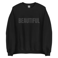 Load image into Gallery viewer, Black is BEAUTIFUL Unisex Sweatshirt