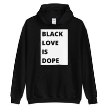 Load image into Gallery viewer, Black Love is Dope W/B