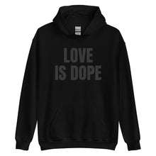 Load image into Gallery viewer, BLACK LOVE IS DOPE Unisex Hoodie