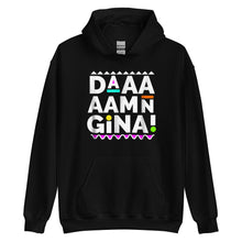 Load image into Gallery viewer, Daaaaamn Gina Unisex Hoodie