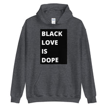 Load image into Gallery viewer, Black Love is Dope B/W