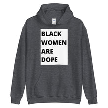Load image into Gallery viewer, Black Women are Dope B/W