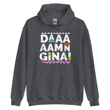 Load image into Gallery viewer, Daaaaamn Gina Unisex Hoodie