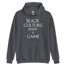 Load image into Gallery viewer, Black Culture is Not a Game (W) Unisex Hoodie