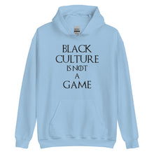 Load image into Gallery viewer, Black Culture is Not a Game (B) Unisex Hoodie